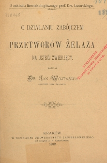 O działaniu zabójczem przetworów żelaza na ustrój zwierzęcy